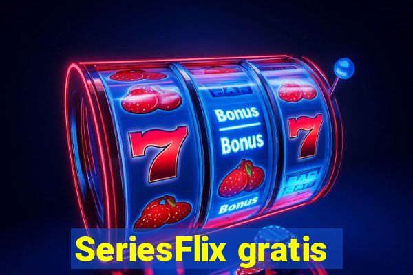 SeriesFlix gratis
