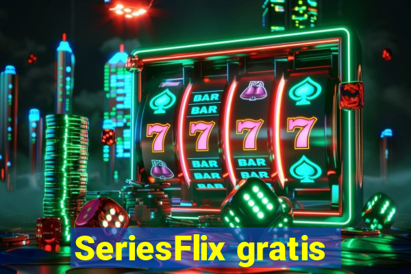 SeriesFlix gratis