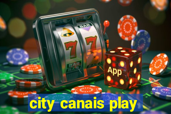city canais play