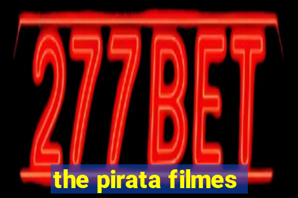 the pirata filmes