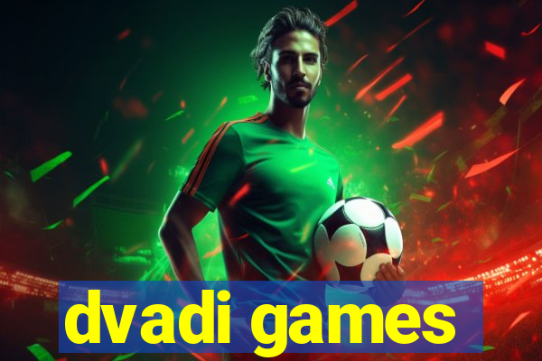 dvadi games