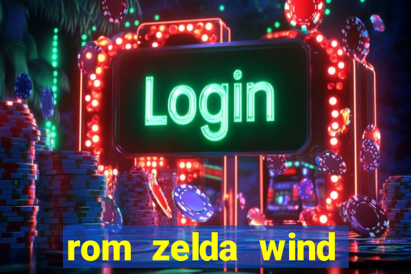rom zelda wind waker pt br