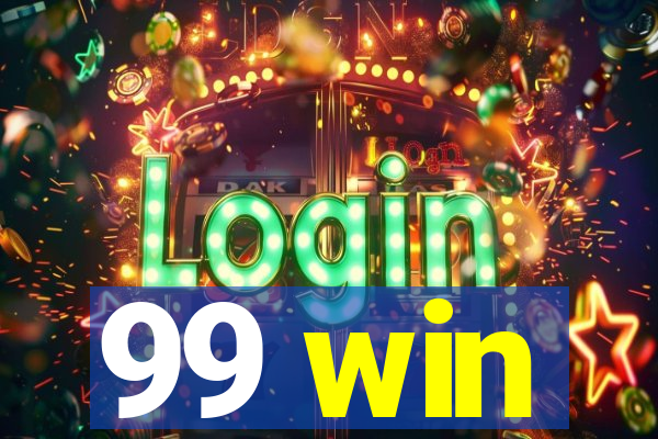 99 win