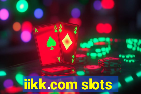 iikk.com slots
