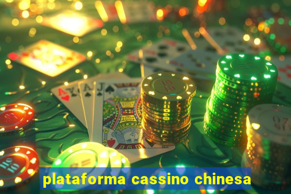 plataforma cassino chinesa