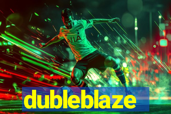 dubleblaze