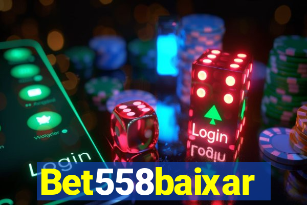 Bet558baixar