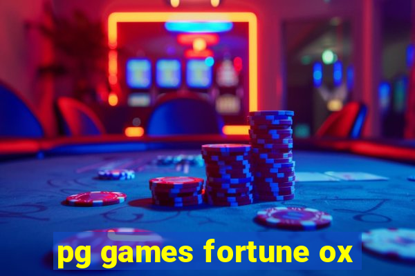 pg games fortune ox