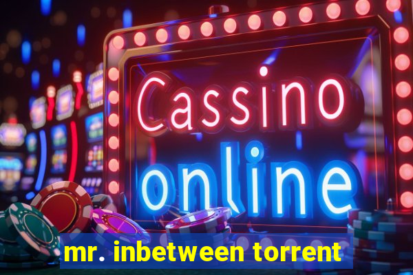 mr. inbetween torrent
