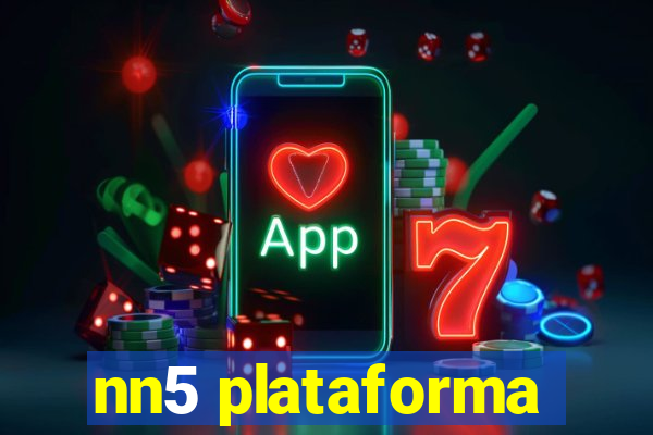 nn5 plataforma