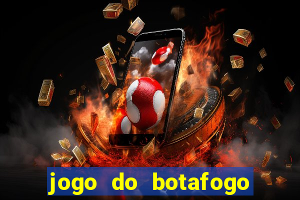 jogo do botafogo ao vivo em hd