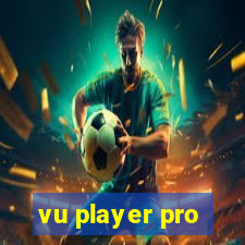 vu player pro