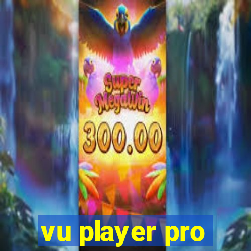 vu player pro
