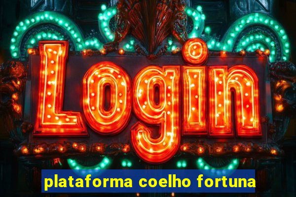 plataforma coelho fortuna