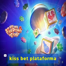 kiss bet plataforma