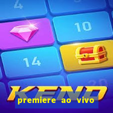 premiere ao vivo em hd