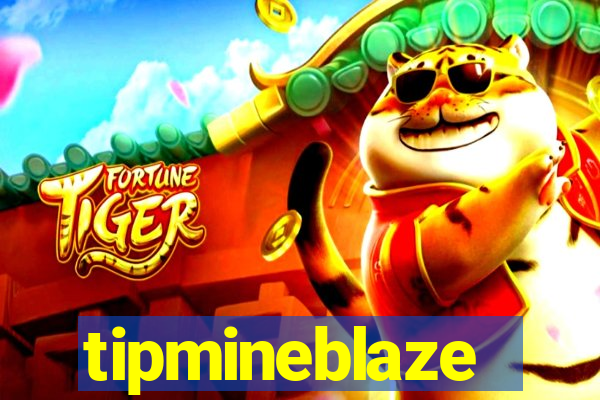 tipmineblaze