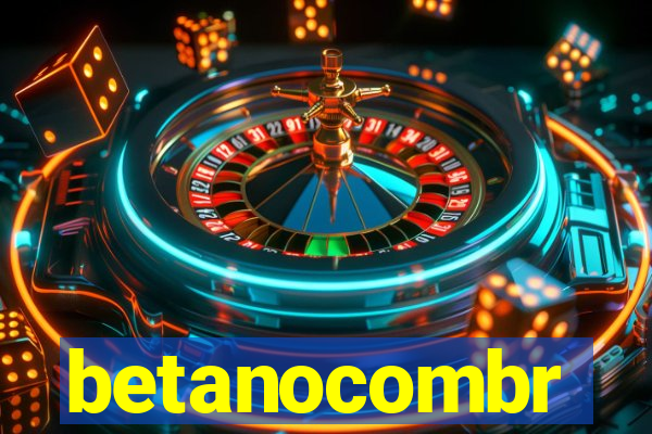 betanocombr