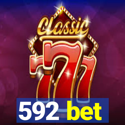 592 bet