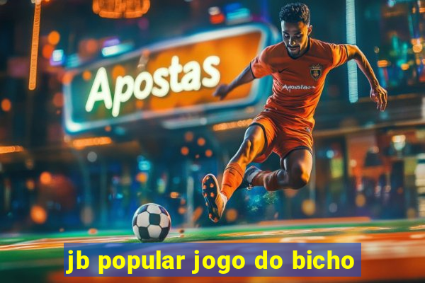 jb popular jogo do bicho