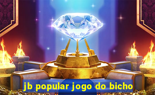 jb popular jogo do bicho