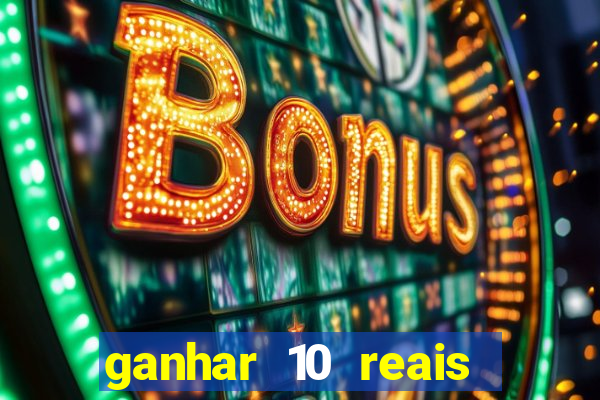 ganhar 10 reais agora no pix