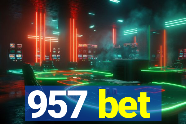 957 bet