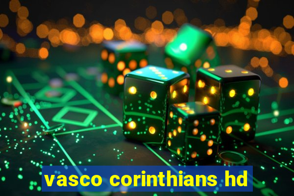 vasco corinthians hd
