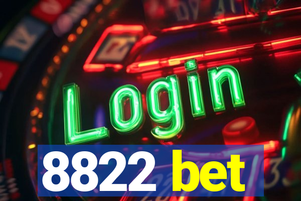 8822 bet