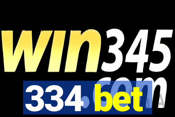 334 bet