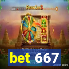 bet 667