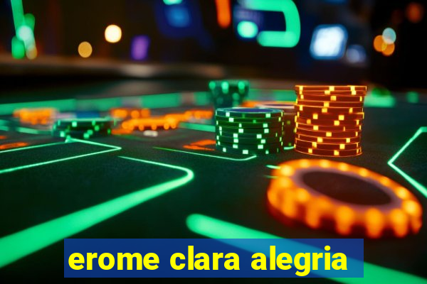 erome clara alegria