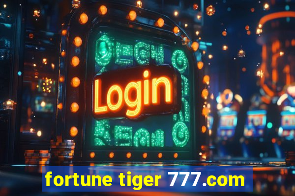 fortune tiger 777.com