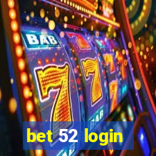 bet 52 login