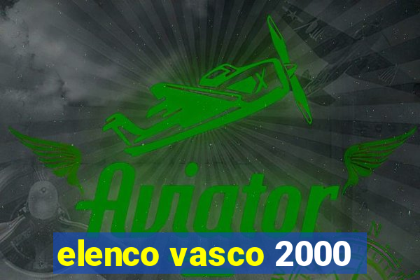 elenco vasco 2000