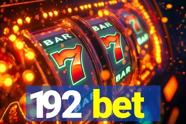 192 bet