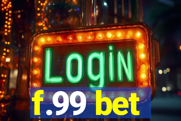 f.99 bet