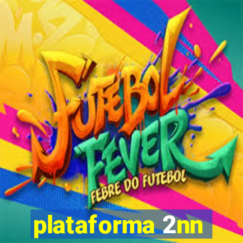plataforma 2nn