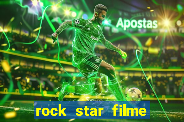 rock star filme completo dublado