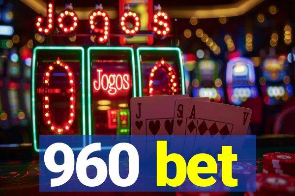 960 bet