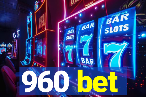 960 bet