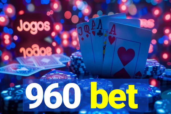 960 bet