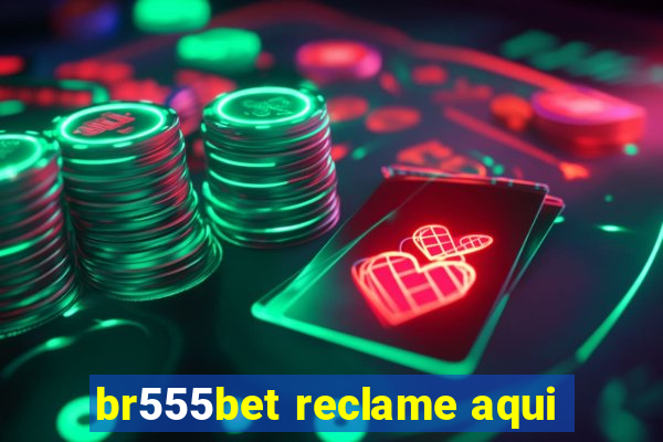 br555bet reclame aqui