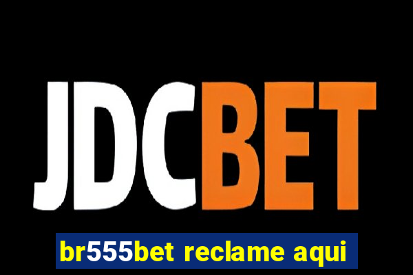 br555bet reclame aqui