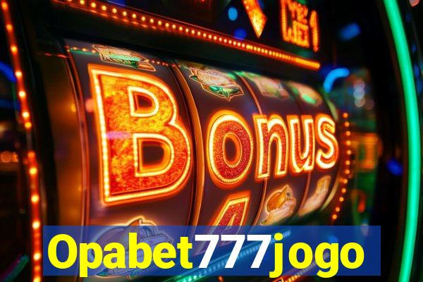 Opabet777jogo