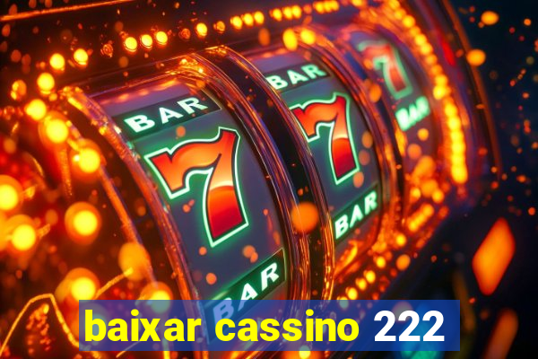 baixar cassino 222
