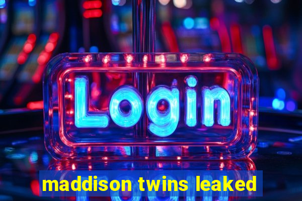 maddison twins leaked