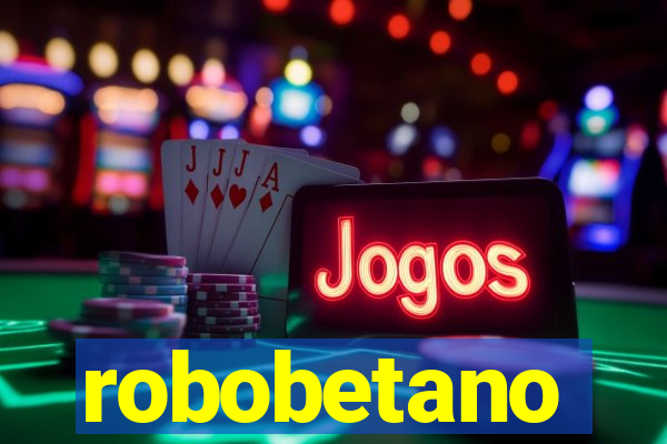 robobetano