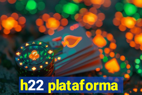 h22 plataforma