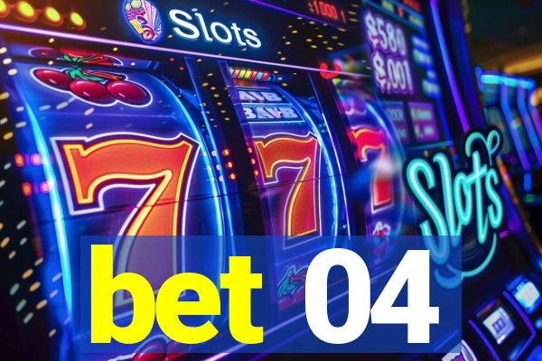 bet 04